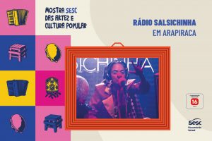 Sesc Arapiraca recebe espetáculo de palhaçaria “Rádio Salsichinha”