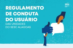 Sesc Alagoas publica regulamento com normas de uso e de acesso as suas unidades