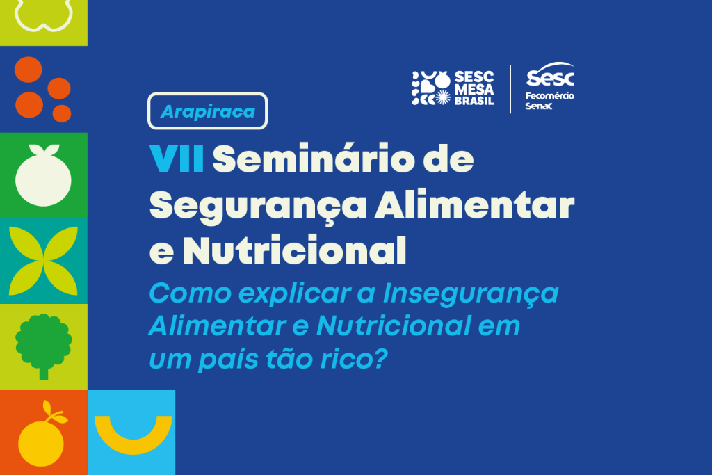 Sesc Mesa Brasil realizará seminário sobre segurança alimentar, em Arapiraca