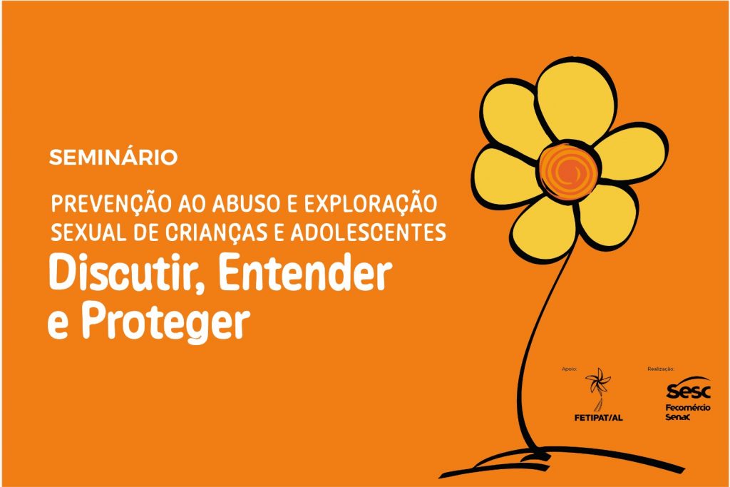 Prevenção ao abuso e à exploração sexual de crianças e adolescentes será tema de seminário do Sesc