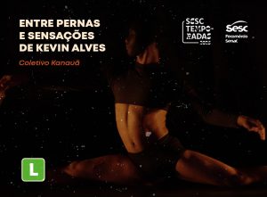 Sesc Temporadas apresenta espetáculo de dança do Coletivo Kanauã