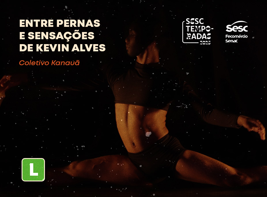 Sesc Temporadas apresenta espetáculo de dança do Coletivo Kanauã